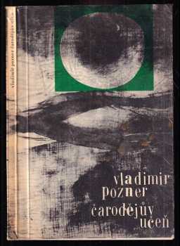 Čarodějův učeň - Vladimir Pozner (1963, Státní nakladatelství krásné literatury a umění) - ID: 647773