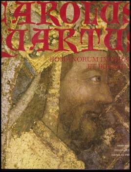 Alexej Pludek: Carolus Quartus, Romanorum imperator et Boemie rex