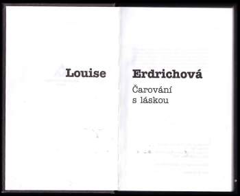 Louise Erdrich: Čarování s láskou