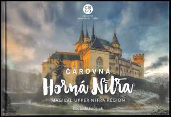 Čarovná Horná Nitra : Magical upper Nitra region