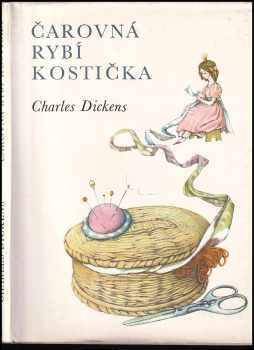 Charles Dickens: Čarovná rybí kostička