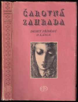 Čarovná zahrada : deset příběhů o lásce (1943, Evropský literární klub) - ID: 2139424