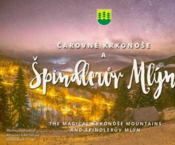 Čarovné Krkonoše a Špindlerův Mlýn