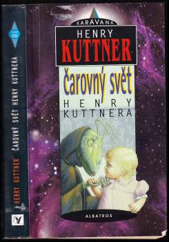 Henry Kuttner: Čarovný svět Henry Kuttnera