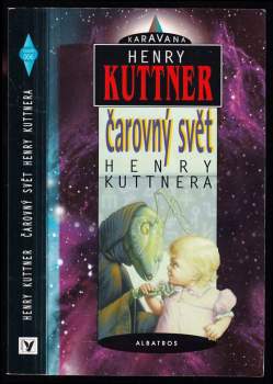 Henry Kuttner: Čarovný svět Henry Kuttnera