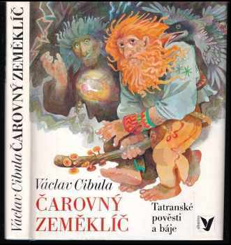 Čarovný zeměklíč : tatranské pověsti a báje : pro čtenáře od 8 let - Václav Cibula (1985, Albatros) - ID: 638811