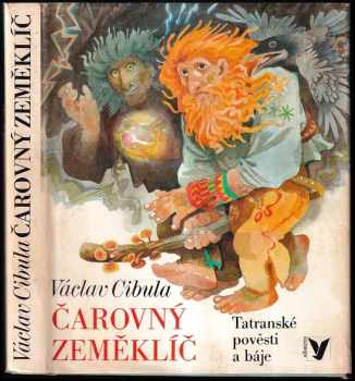 Čarovný zeměklíč : tatranské pověsti a báje : pro čtenáře od 8 let - Václav Cibula (1985, Albatros) - ID: 734837