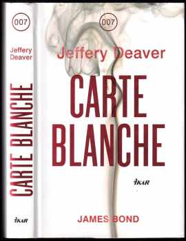 Jeffery Deaver: Carte Blanche - James Bond