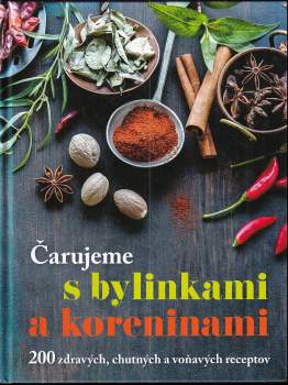 Čarujeme s bylinkami a koreninami