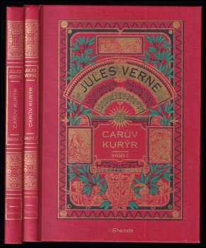 Jules Verne: Carův kurýr - svazek 1 a 2 - KOMPLET