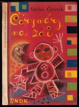 Čárymáry na zdi - Václav Čtvrtek (1961, Státní nakladatelství dětské knihy) - ID: 671525