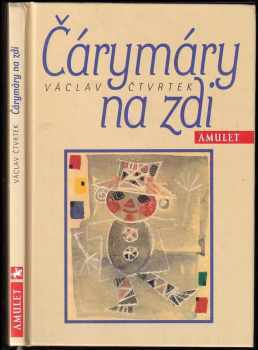 Václav Čtvrtek: Čárymáry na zdi