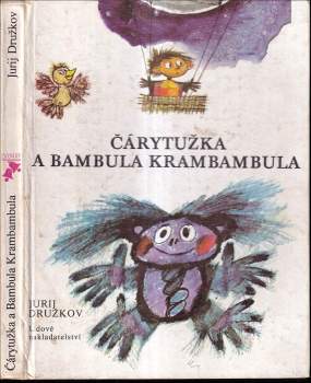 Jurij Michajlovič Družkov: Čárytužka a Bambula Krambambula