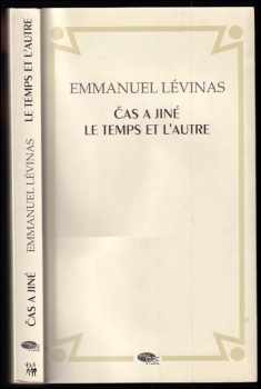 Emmanuel Levinas: Čas a jiné : Le temps et l&apos;autre