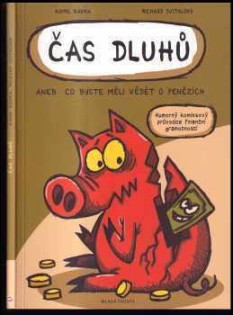 Čas dluhů, aneb, Co byste měli vědět o penězích