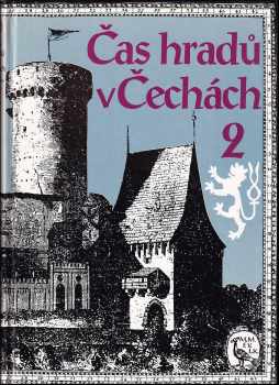 Milan Mysliveček: Čas hradů v Čechách. 2