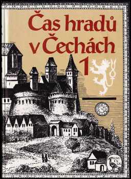 Milan Mysliveček: Čas hradů v Čechách 1 - 3