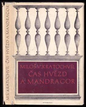 Miloš Václav Kratochvíl: Čas hvězd a mandragor