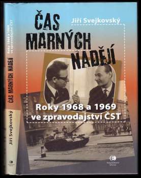 Jiří Svejkovský: Čas marných nadějí