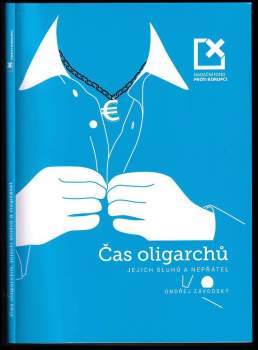 Ondřej Závodský: Čas oligarchů, jejich sluhů a nepřátel