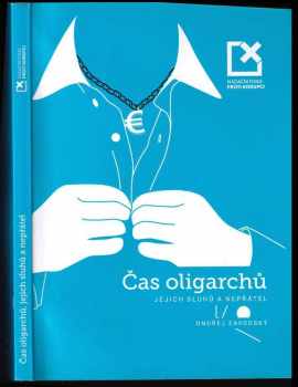 Ondřej Závodský: Čas oligarchů, jejich sluhů a nepřátel