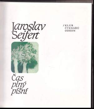 Jaroslav Seifert: Čas plný písní