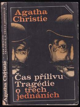 Agatha Christie: Čas přílivu ; Tragédie o třech jednáních