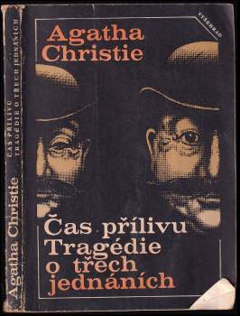 Agatha Christie: Čas přílivu ; Tragédie o třech jednáních