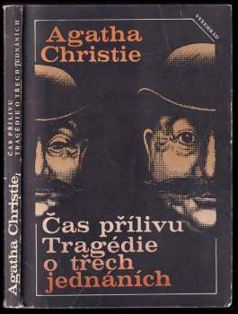 Agatha Christie: Čas přílivu ; Tragédie o třech jednáních