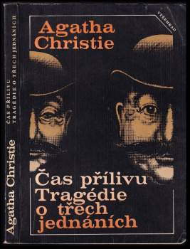 Agatha Christie: Čas přílivu ; Tragédie o třech jednáních