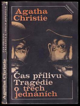 Agatha Christie: Čas přílivu ; Tragédie o třech jednáních