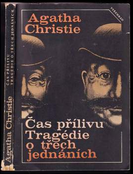 Agatha Christie: Čas přílivu ; Tragédie o třech jednáních