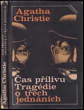 Čas přílivu ; Tragédie o třech jednáních - Agatha Christie (1989, Vyšehrad) - ID: 685612