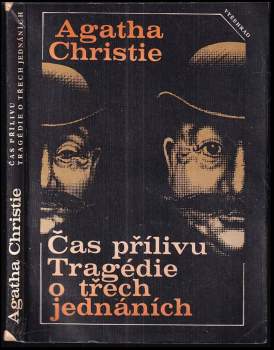 Čas přílivu ; Tragédie o třech jednáních - Agatha Christie (1989, Vyšehrad) - ID: 802526
