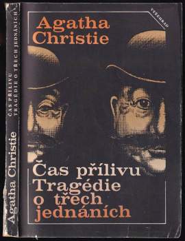 Agatha Christie: Čas přílivu ; Tragédie o třech jednáních