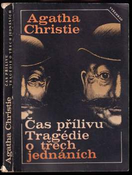 Agatha Christie: Čas přílivu ; Tragédie o třech jednáních