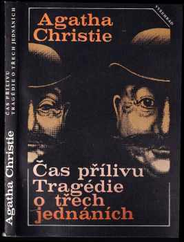 Čas přílivu ; Tragédie o třech jednáních - Agatha Christie (1989, Vyšehrad) - ID: 485847