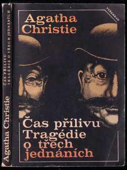 Agatha Christie: Čas přílivu - Tragédie o třech jednáních