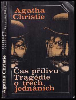 Čas přílivu ; Tragédie o třech jednáních - Agatha Christie (1989, Vyšehrad) - ID: 719502