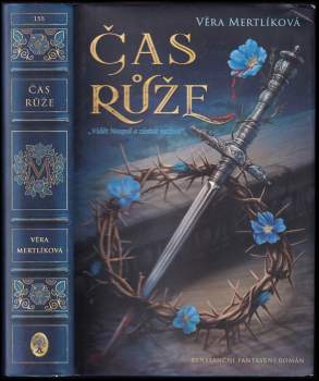 Věra Mertlíková: Čas Růže