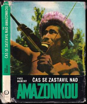 Čas se zastavil nad Amazonkou