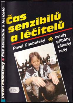 Pavel Chobotský: Čas senzibilů a léčitelů