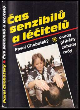Pavel Chobotský: Čas senzibilů a léčitelů