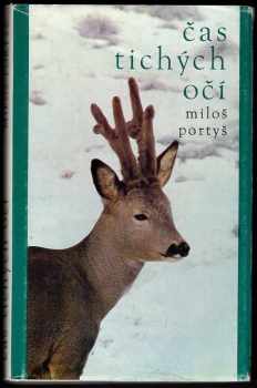 Miloš Portyš: Čas tichých očí