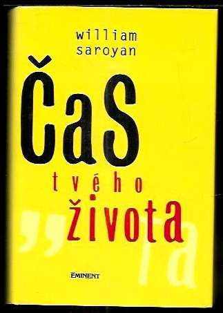 William Saroyan: Čas tvého života