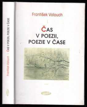 František Valouch: Čas v poezii, poezie v čase