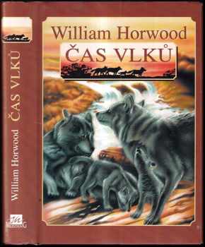 Čas vlků : cesta do Srdce krajiny - William Horwood (1997, Mustang) - ID: 734351