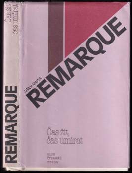 Erich Maria Remarque: Čas žít, čas umírat