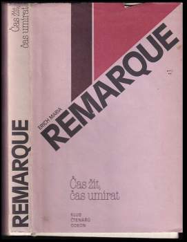 Erich Maria Remarque: Čas žít, čas umírat