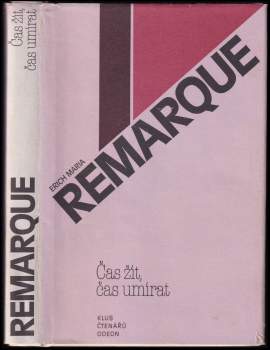 Erich Maria Remarque: Čas žít, čas umírat